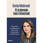 ET SI DEMAIN TOUT S'INVERSAIT, Mabrouk Sonia