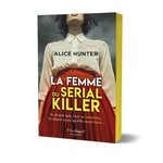 LA FEMME DU SERIAL KILLER, Hunter Alice