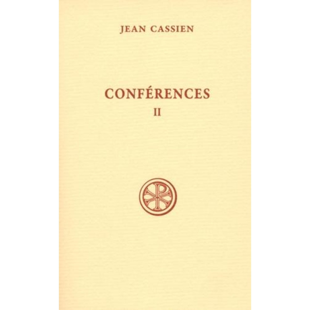 CONFERENCES. TOME 2, VIII-XVII, EDITION BILINGUE FRANCAIS-LATIN, Cassien Jean