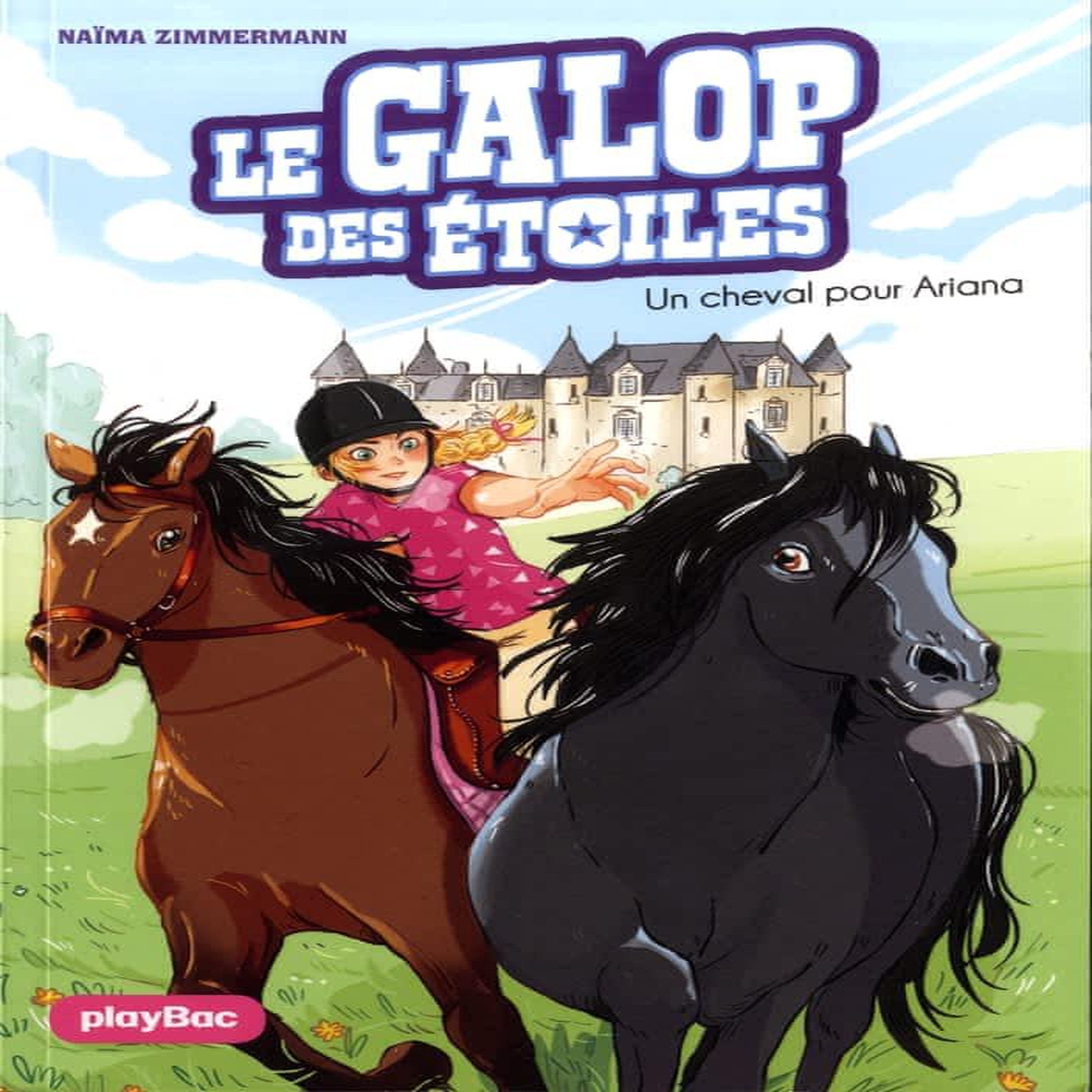 LE GALOP DES ETOILES TOME 1 : UN CHEVAL POUR ARIANA, Zimmermann Naïma