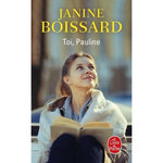 TOI, PAULINE. LE RETOUR DE L'ESPRIT DE FAMILLE, Boissard Janine