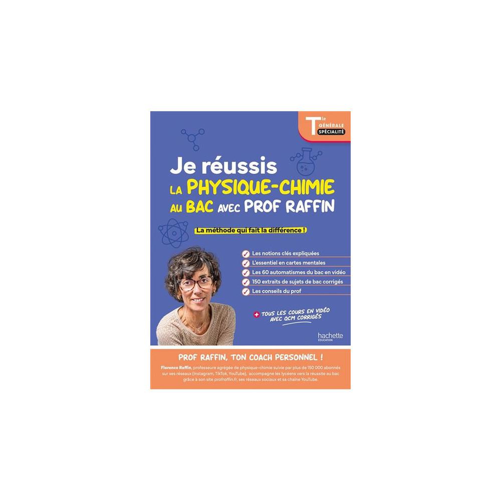 HACHETTE Livre Je réussis la Physique-Chimie au Bac avec Prof Raffin Terminale générale (broché)