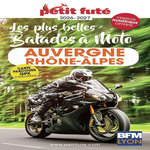 PETIT FUTE AUVERGNE-RHONE-ALPES A MOTO. EDITION 2026-2027, Petit Futé