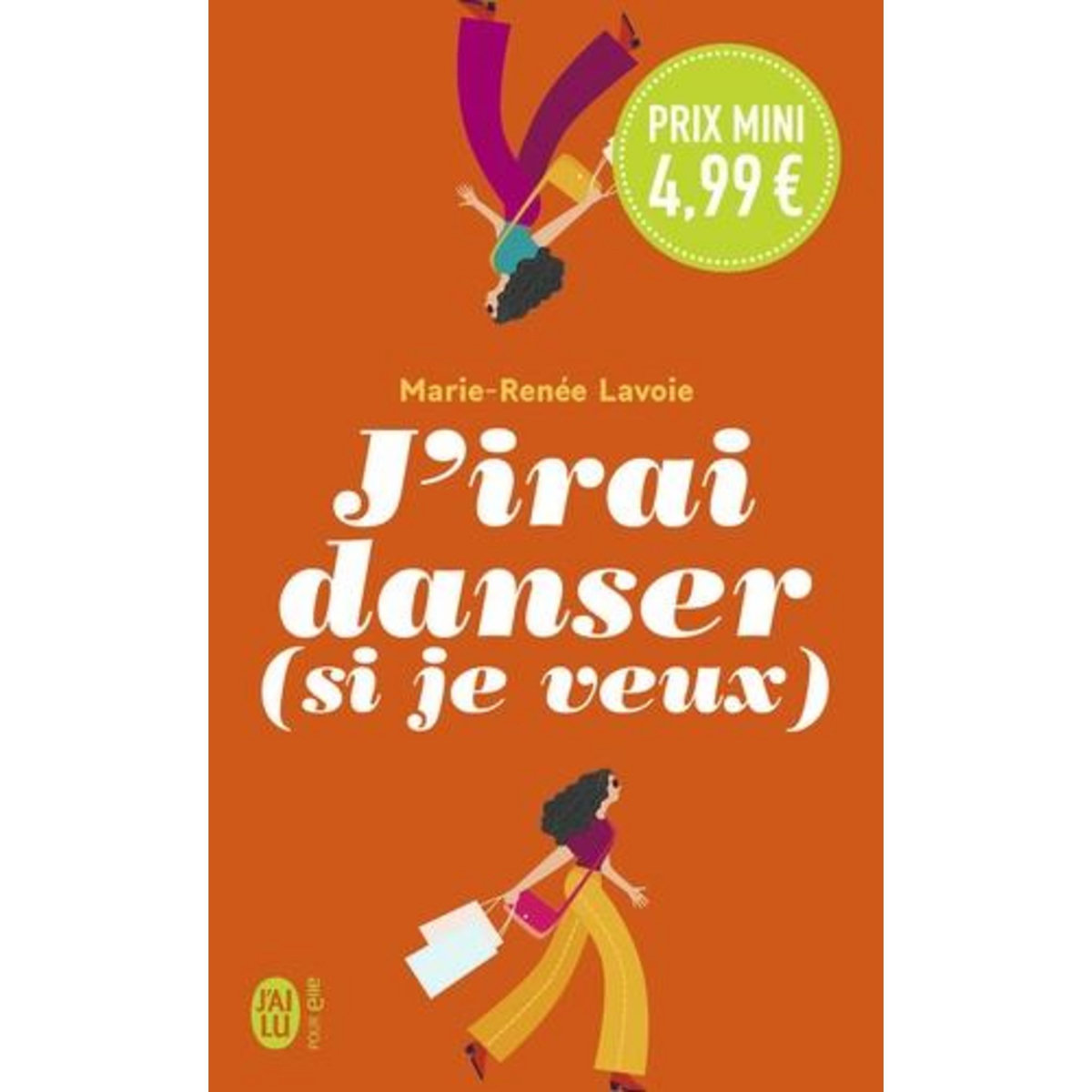 J'IRAI DANSER (SI JE VEUX), Lavoie Marie-Renée