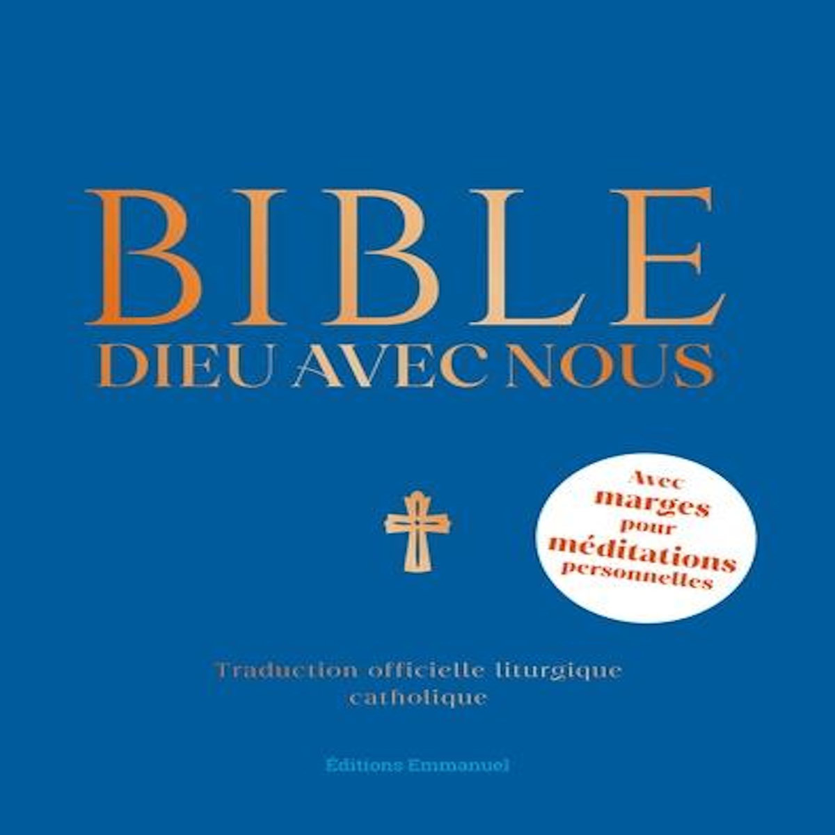 BIBLE DIEU AVEC NOUS. AVEC MARGES POUR MEDITATIONS PERSONNELLES, L'Emmanuel