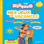 MES JEUX DE VACANCES LES SISTERS. DU CM1 AU CM2, EDITION 2025, Raoul Elisabeth