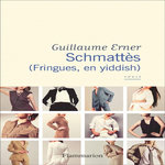 SCHMATTES. (FRINGUES, EN YIDDISH), Erner Guillaume