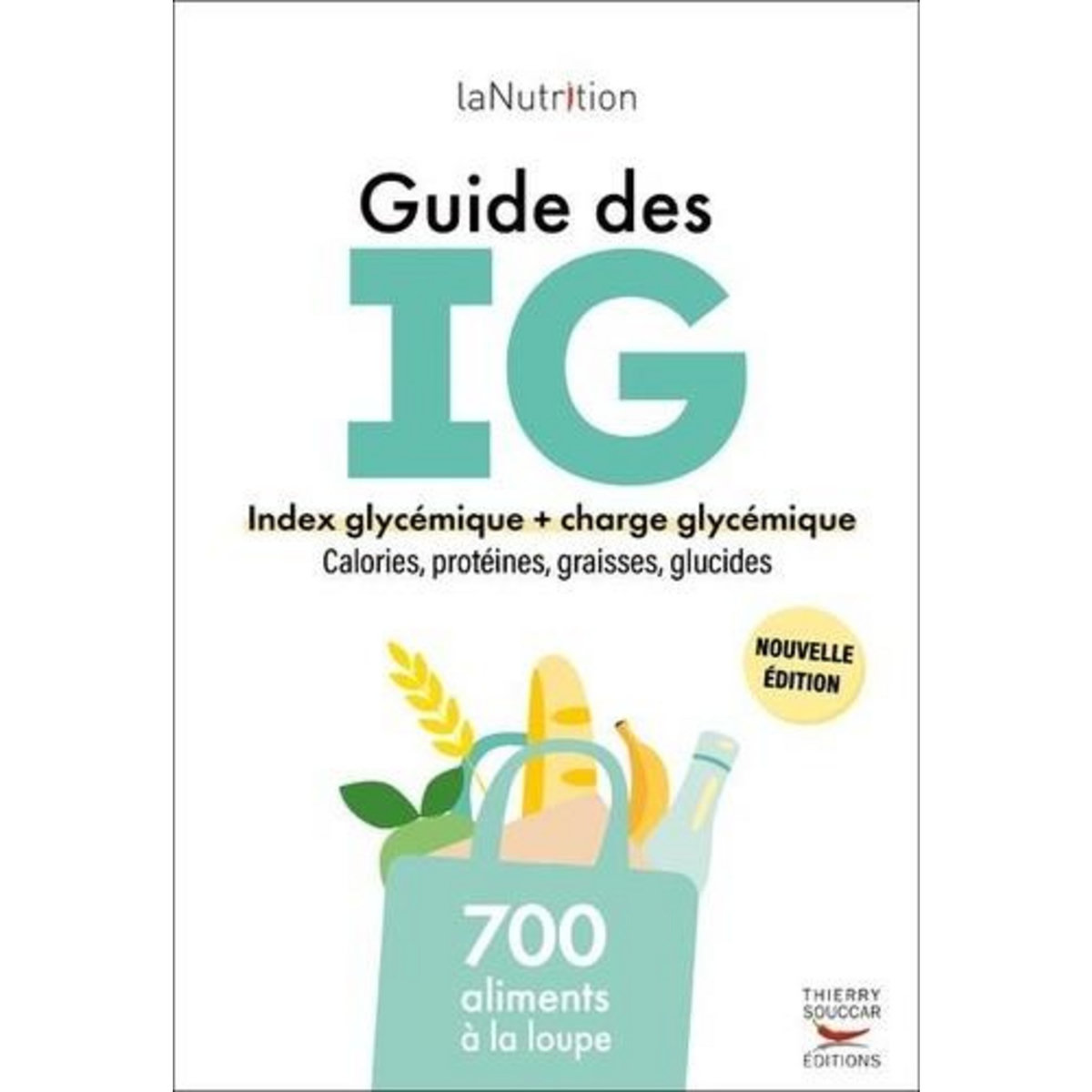 GUIDE DES IG. EDITION ACTUALISEE, LaNutrition.fr