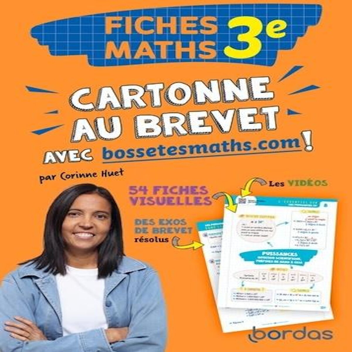 CARTONNE AU BREVET AVEC BOSSETESMATHS.COM ! FICHES MATHS 3E, Huet Corinne