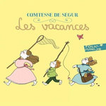 LES VACANCES, Comtesse de Ségur