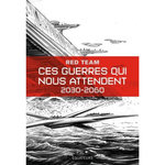 CES GUERRES QUI NOUS ATTENDENT, 2030-2060. SAISON 1, Red Team