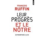 LEUR PROGRES ET LE NOTRE. DE PROMETHEE A LA 5G, Ruffin François