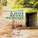 A NOS REVES PERDUS, Duplessy-Rousée Carole