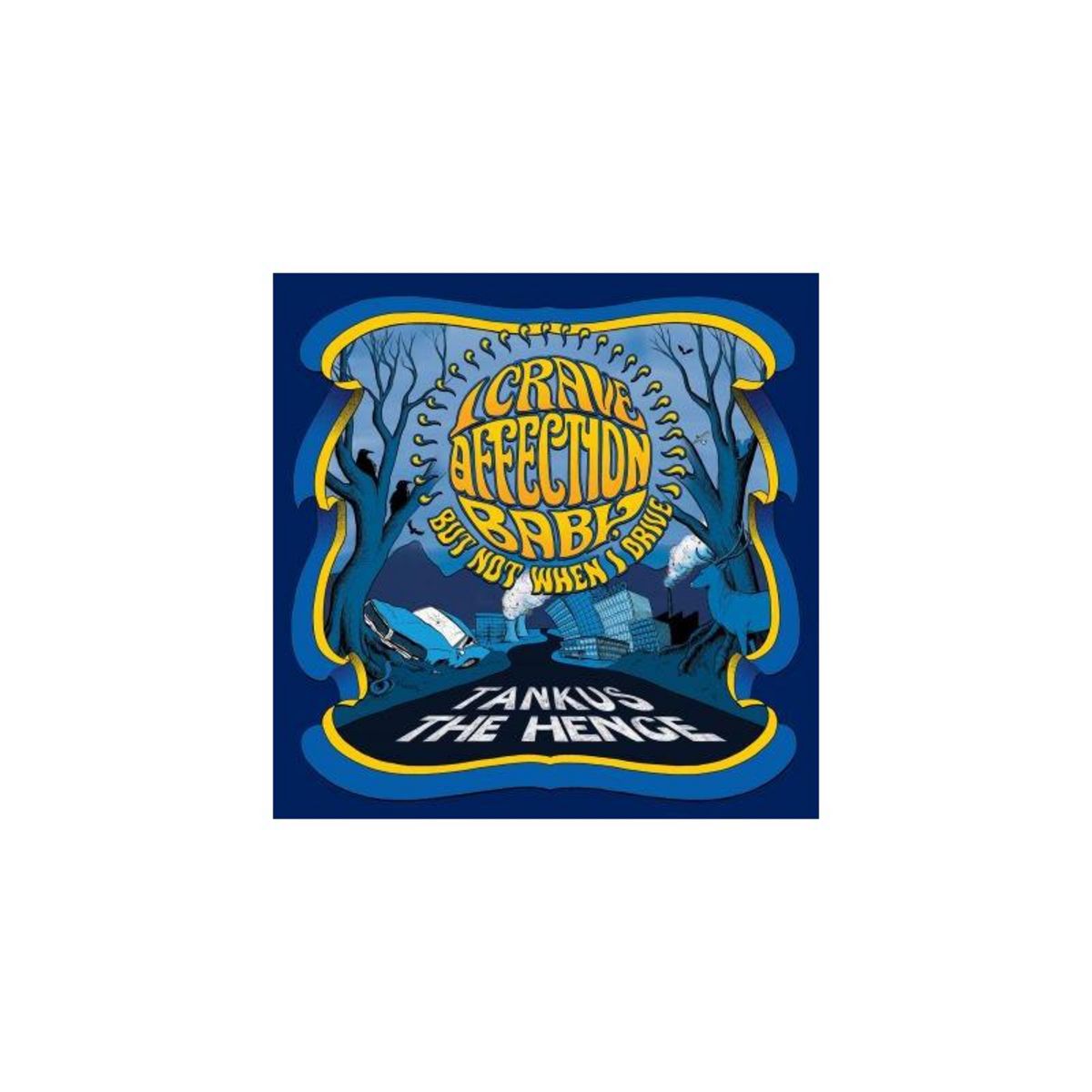 I Crave Affection Baby, But Not When I Drive