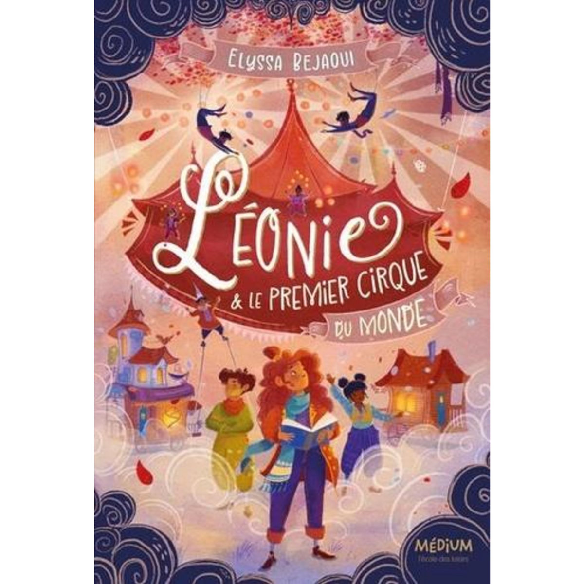 LEONIE & LE PREMIER CIRQUE DU MONDE, Bejaoui Elyssa