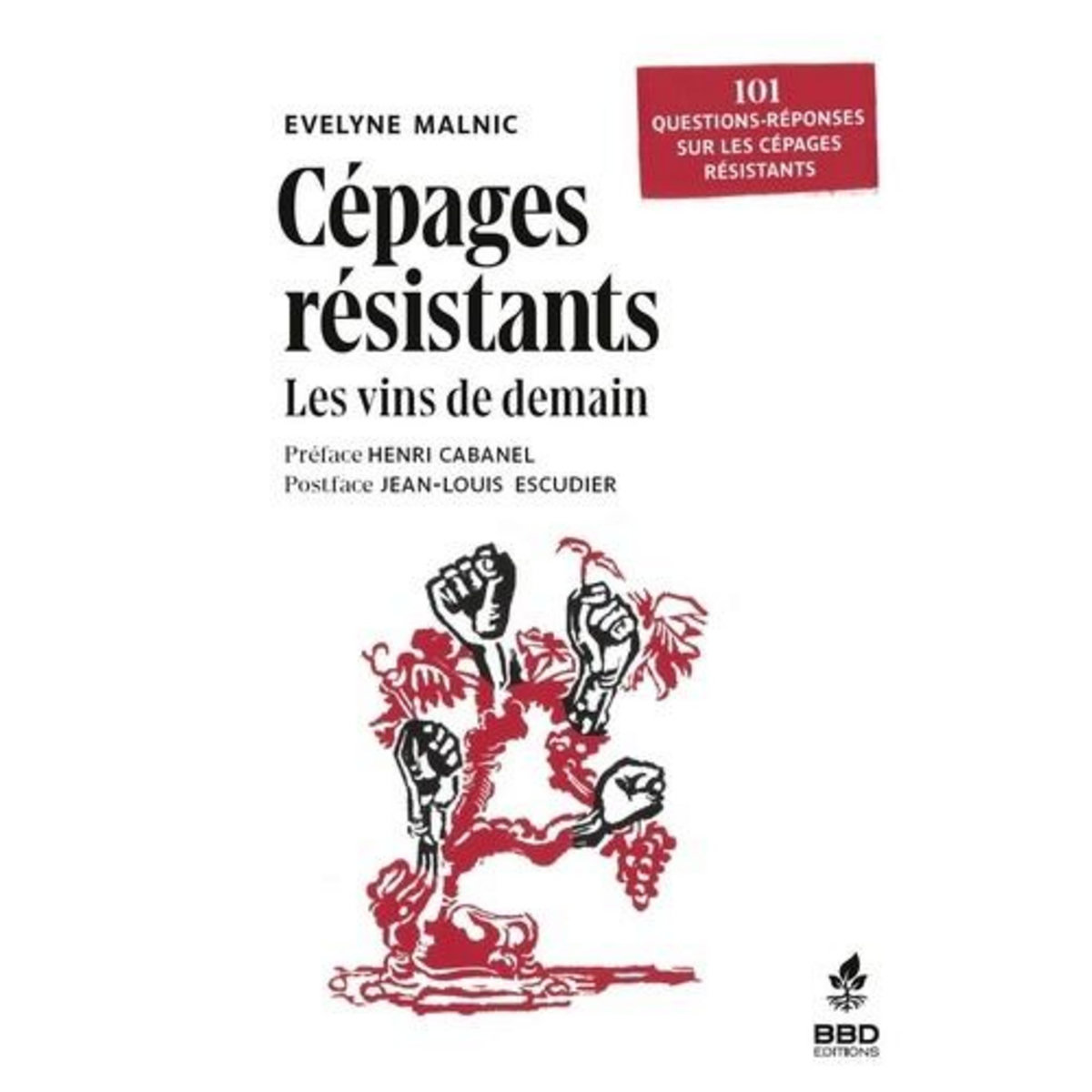CEPAGES RESISTANTS : LES VINS DE DEMAIN. 101 QUESTIONS REPONSES SUR LES CEPAGES RESISTANTS, Malnic Evelyne