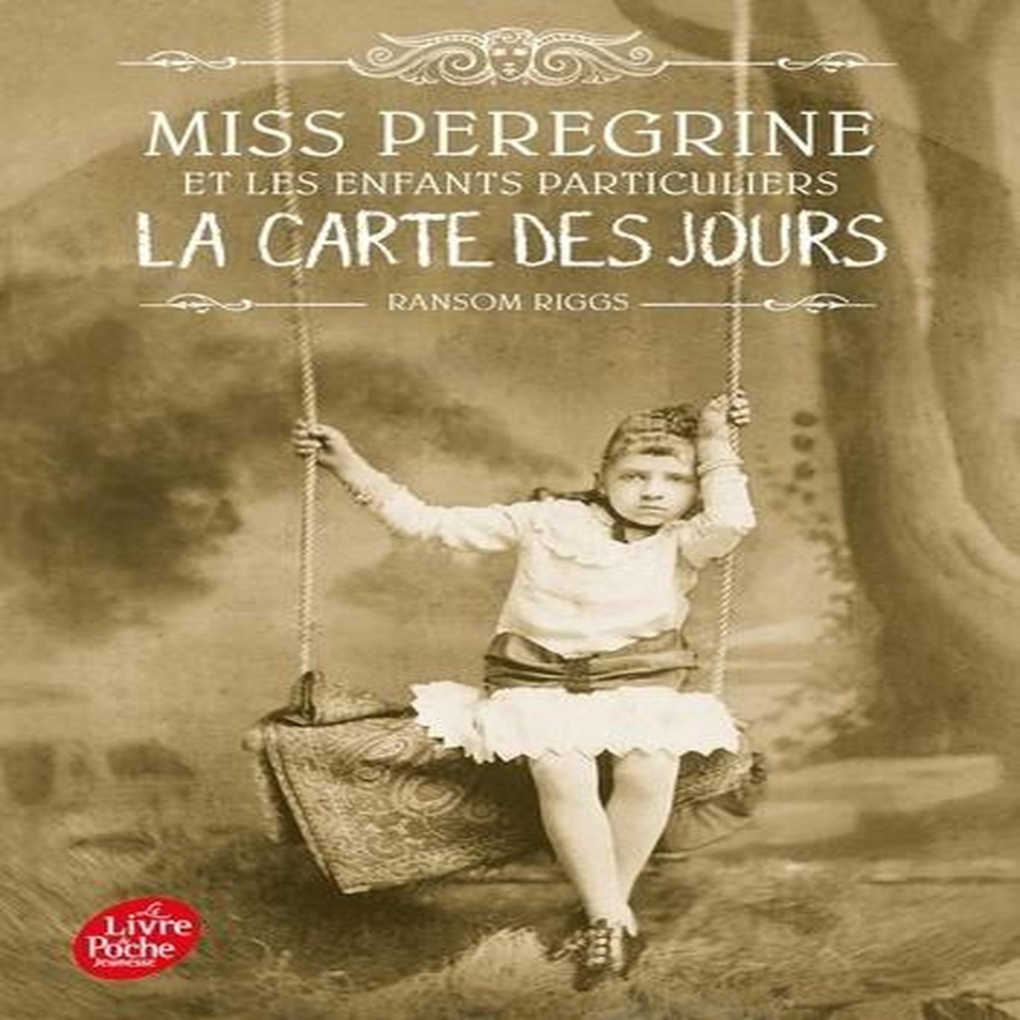 MISS PEREGRINE ET LES ENFANTS PARTICULIERS TOME 4 : LA CARTE DES JOURS, Riggs Ransom