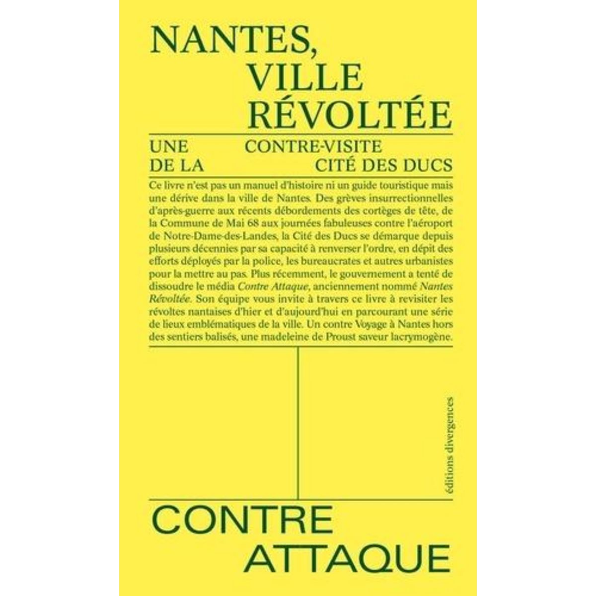 NANTES, VILLE REVOLTEE. UNE CONTRE-VISITE DE LA CITE DES DUCS, Contre Attaque