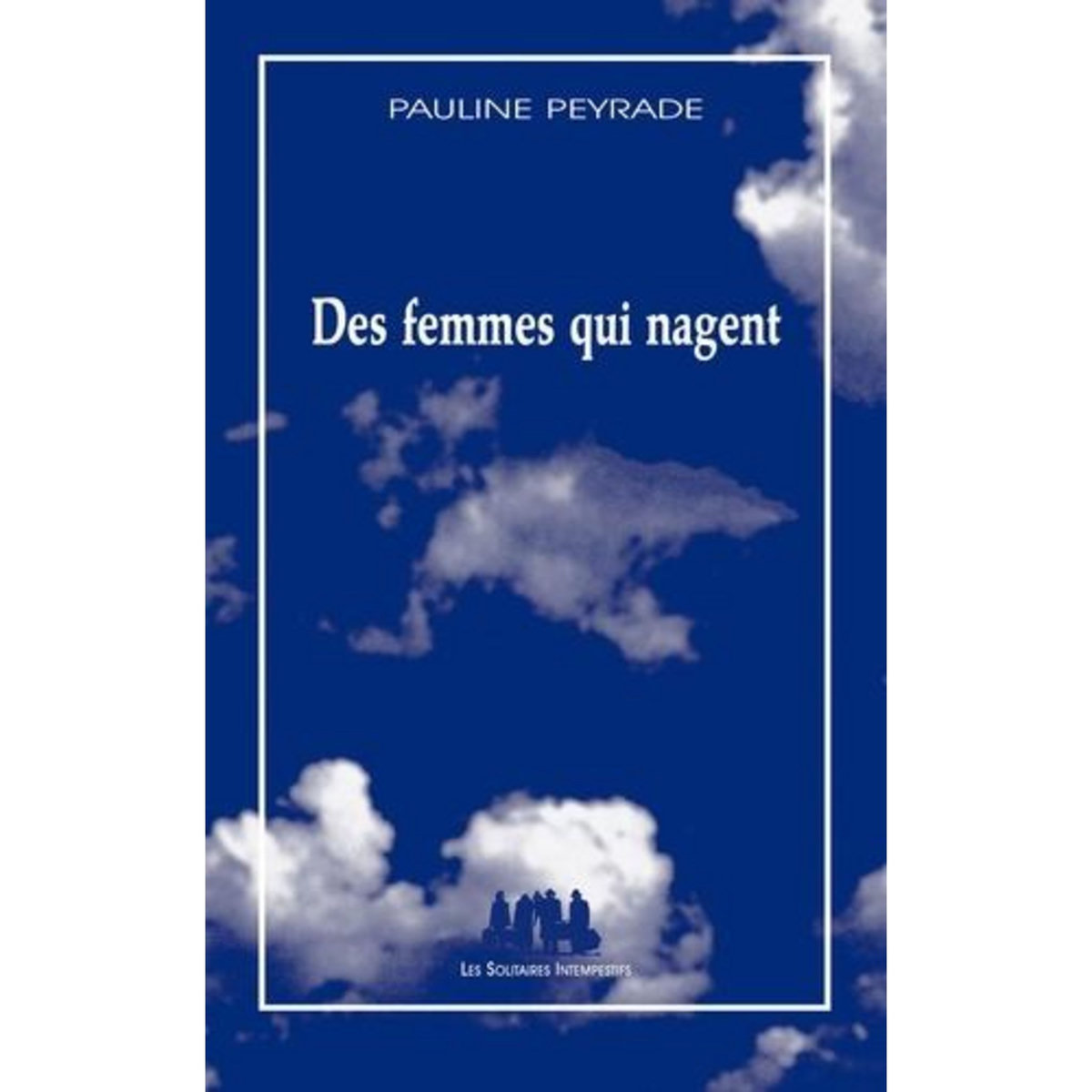 DES FEMMES QUI NAGENT, Peyrade Pauline