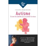 AUTISME. CE SONT LES FAMILLES QUI EN PARLENT LE MIEUX, Un pas vers la vie