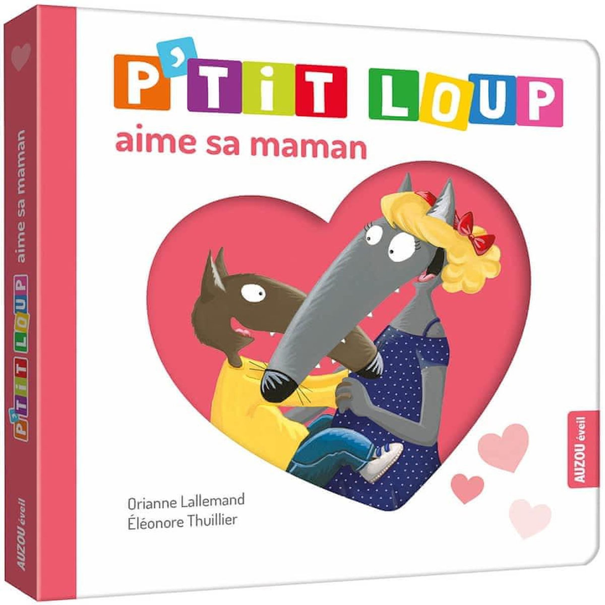 P'TIT LOUP : P'TIT LOUP AIME SA MAMAN, Lallemand Orianne