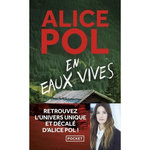 EN EAUX VIVES, Pol Alice