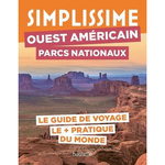 OUEST AMERICAIN PARCS NATIONAUX. LE GUIDE DE VOYAGE LE + PRATIQUE DU MONDE, Givord Delphine