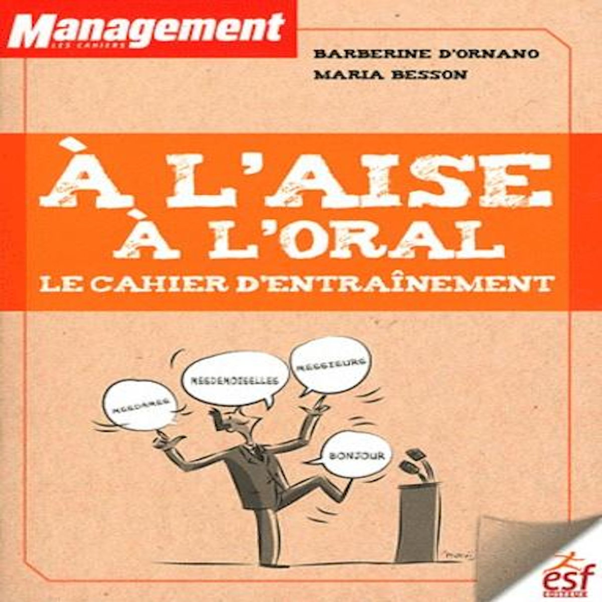 A L'AISE A L'ORAL. LE CAHIER D'ENTRAINEMENT, Ornano Barberine d'