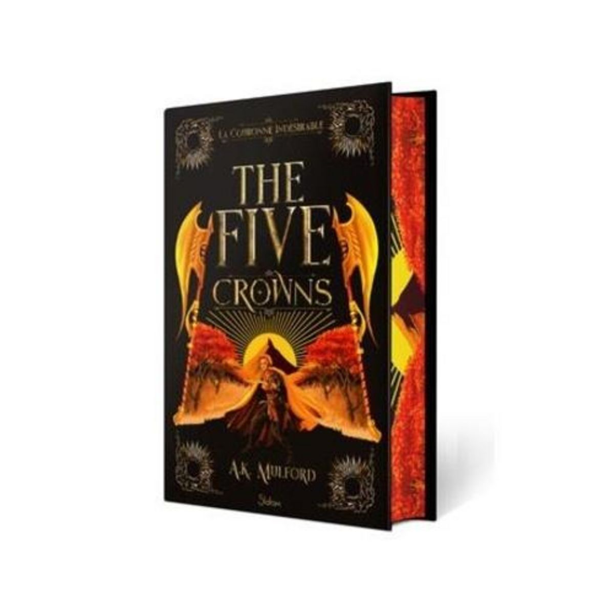 THE FIVE CROWNS TOME 3 : LA COURONNE INDESIRABLE. EDITION COLLECTOR, Mulford A.K.