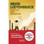 POUR NE RIEN REGRETTER, Loevenbruck Henri