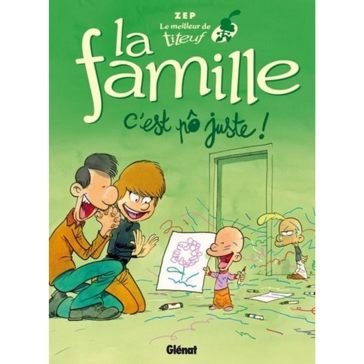 LE MEILLEUR DE TITEUF : LA FAMILLE. C'EST PO JUSTE !, Zep