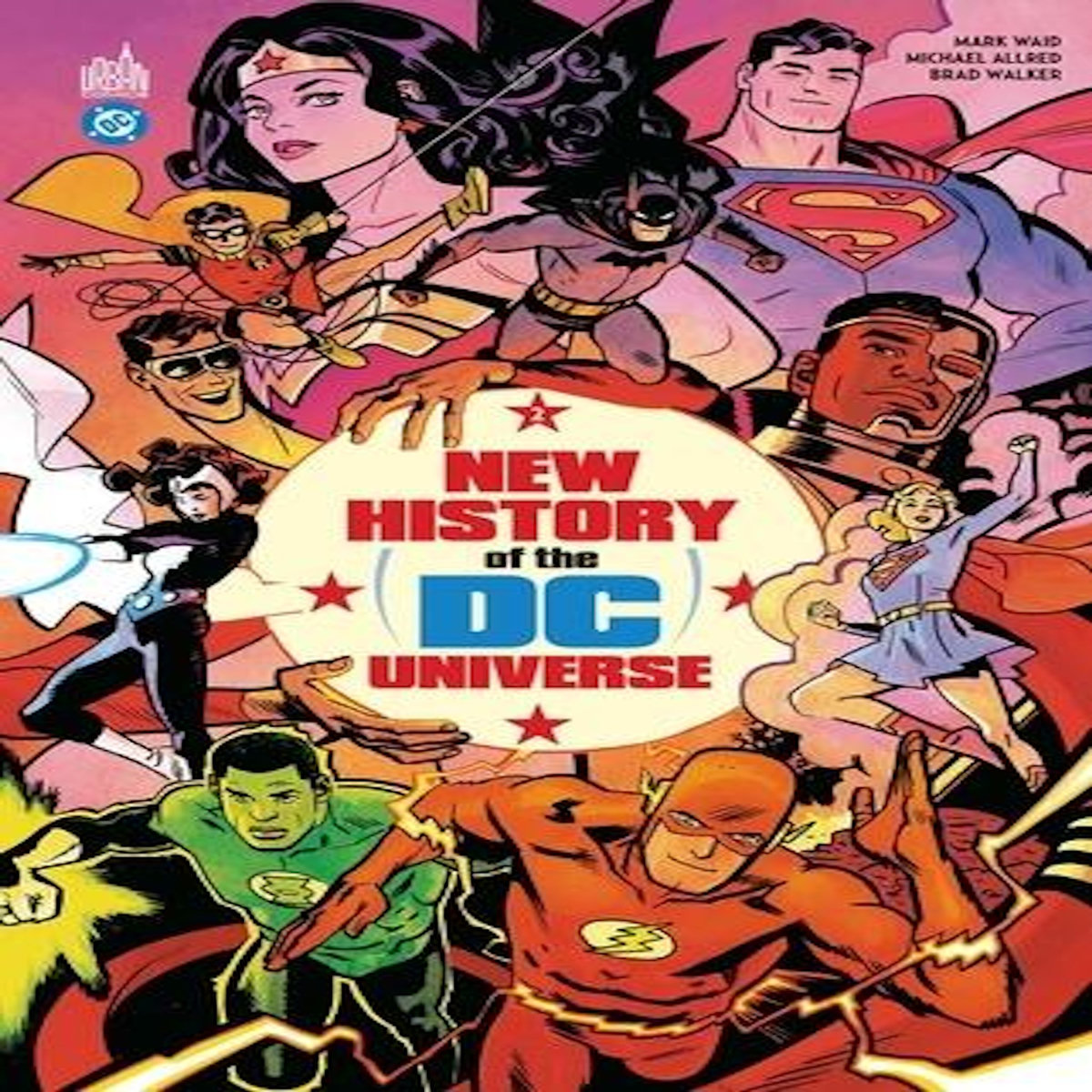 NEW HISTORY OF THE DC UNIVERSE TOME 2 , Waid Mark