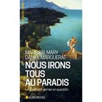 NOUS IRONS TOUS AU PARADIS. LE JUGEMENT DERNIER EN QUESTION, Balmary Marie