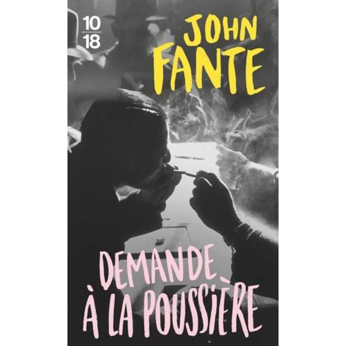 DEMANDE A LA POUSSIERE, Fante John
