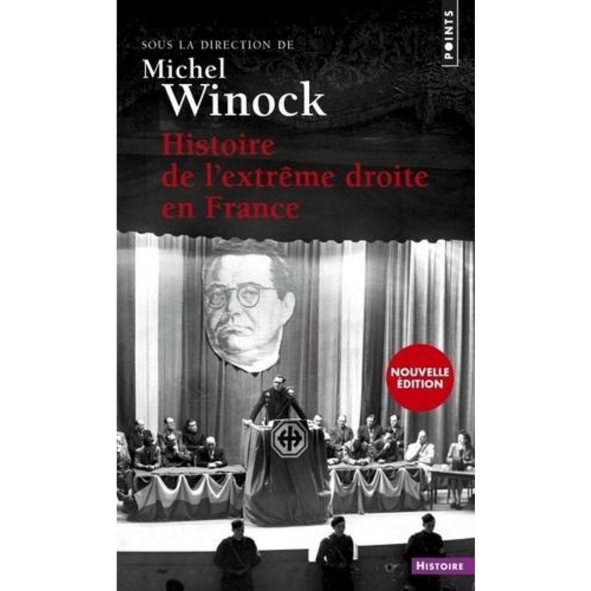 HISTOIRE DE L'EXTREME DROITE EN FRANCE, Winock Michel
