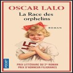 LA RACE DES ORPHELINS, Lalo Oscar
