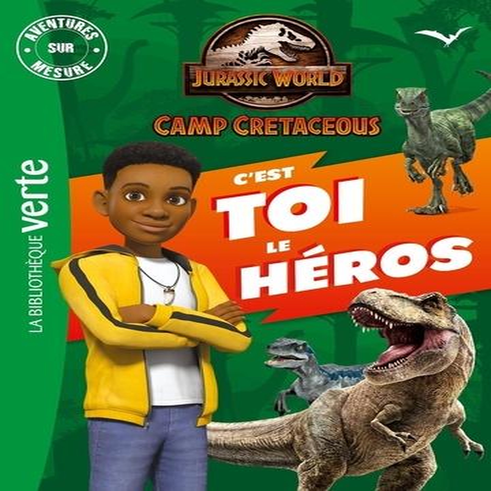 AVENTURES SUR MESURE : JURASSIC WORLD. CAMP CRETACEOUS. C'EST TOI LE HEROS !, DreamWorks