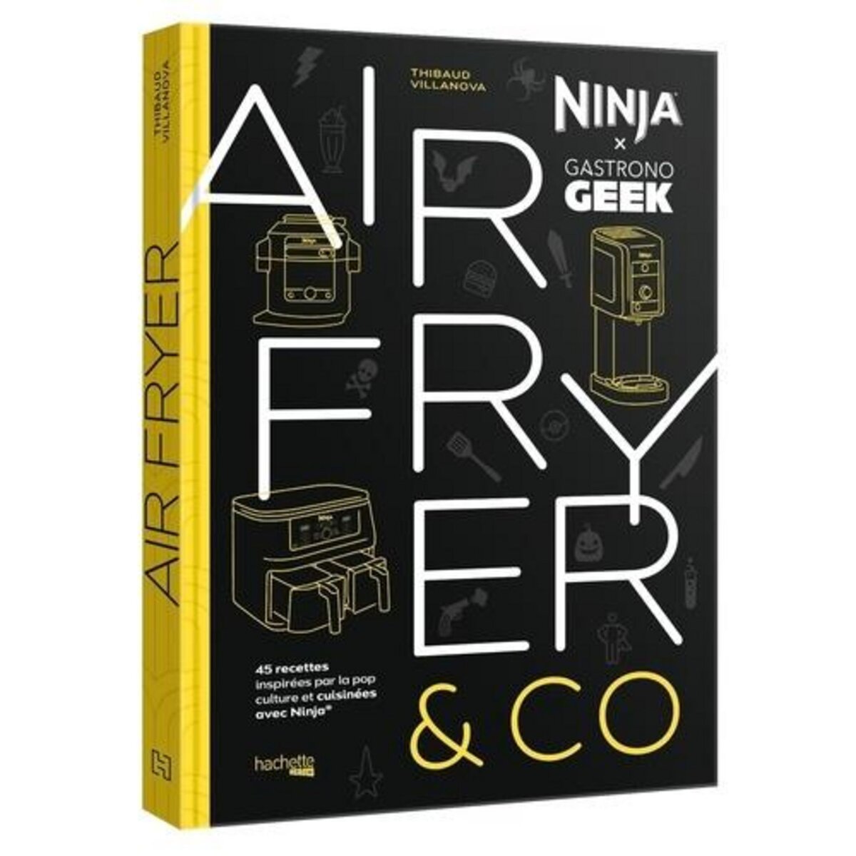 NINJA AIRFRYER & CO. NINJA X GASTRONOGEEK, Villanova Thibaud