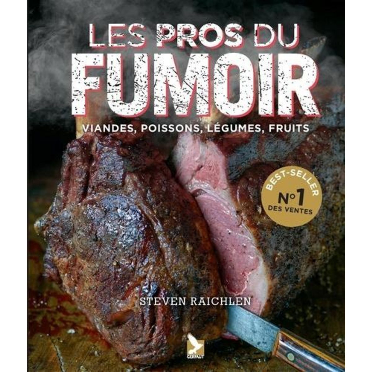 LES PROS DU FUMOIR. VIANDES, POISSONS, LEGUMES, FRUITS, Raichlen Steven