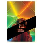 PERCER LA NUIT, Agari Carole