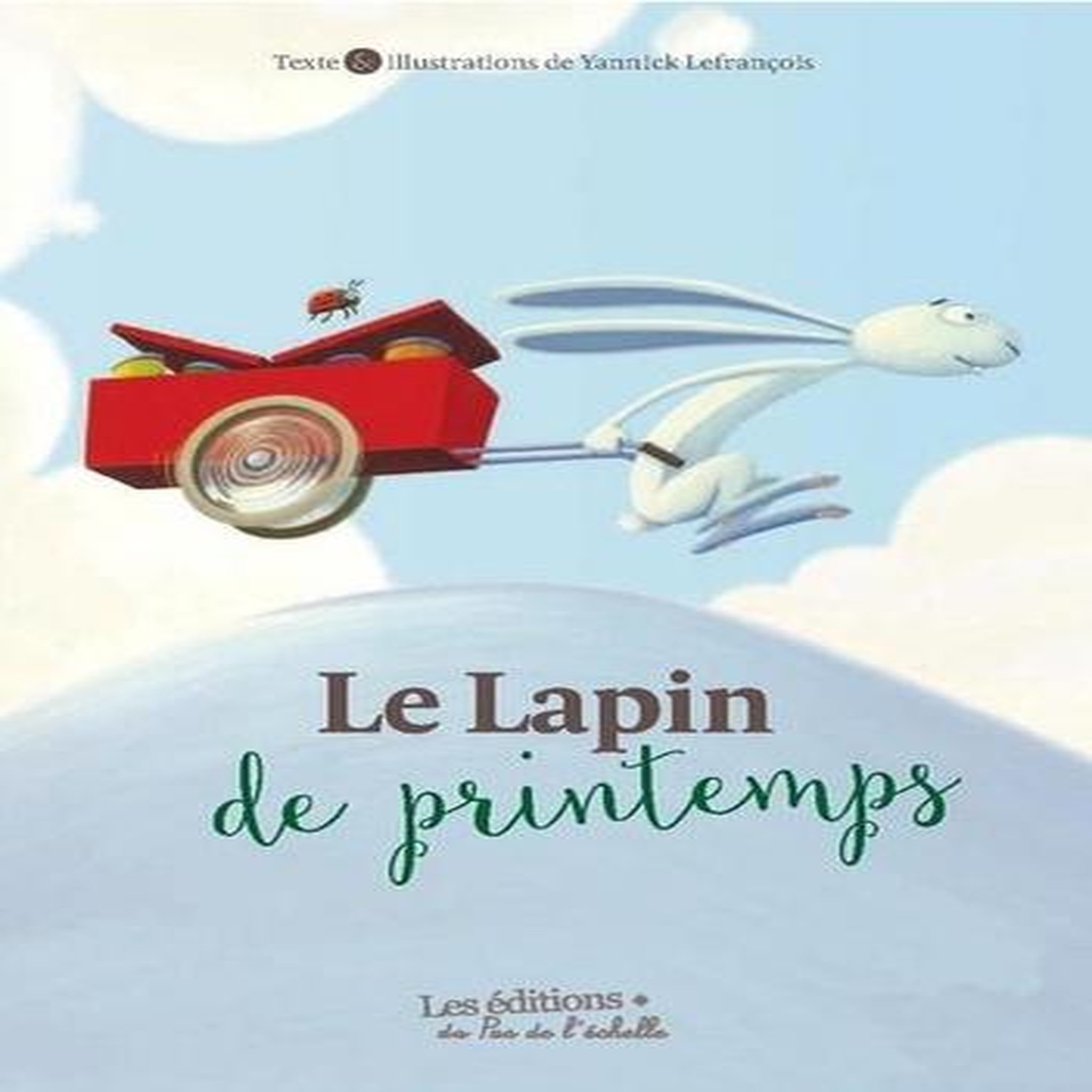 LE LAPIN DE PRINTEMPS, Lefrançois Yannick