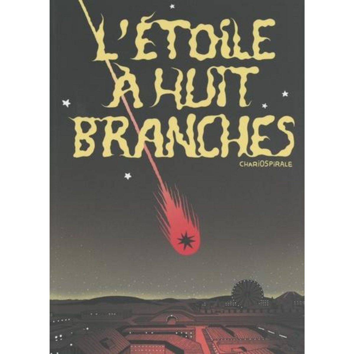 L'ETOILE A HUIT BRANCHES , Chariospirale