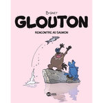 GLOUTON TOME 7 : RENCONTRE AU SAUMON, B-Gnet