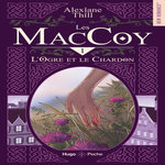 LES MACCOY TOME 1 : L'OGRE ET LE CHARDON, Thill Alexiane