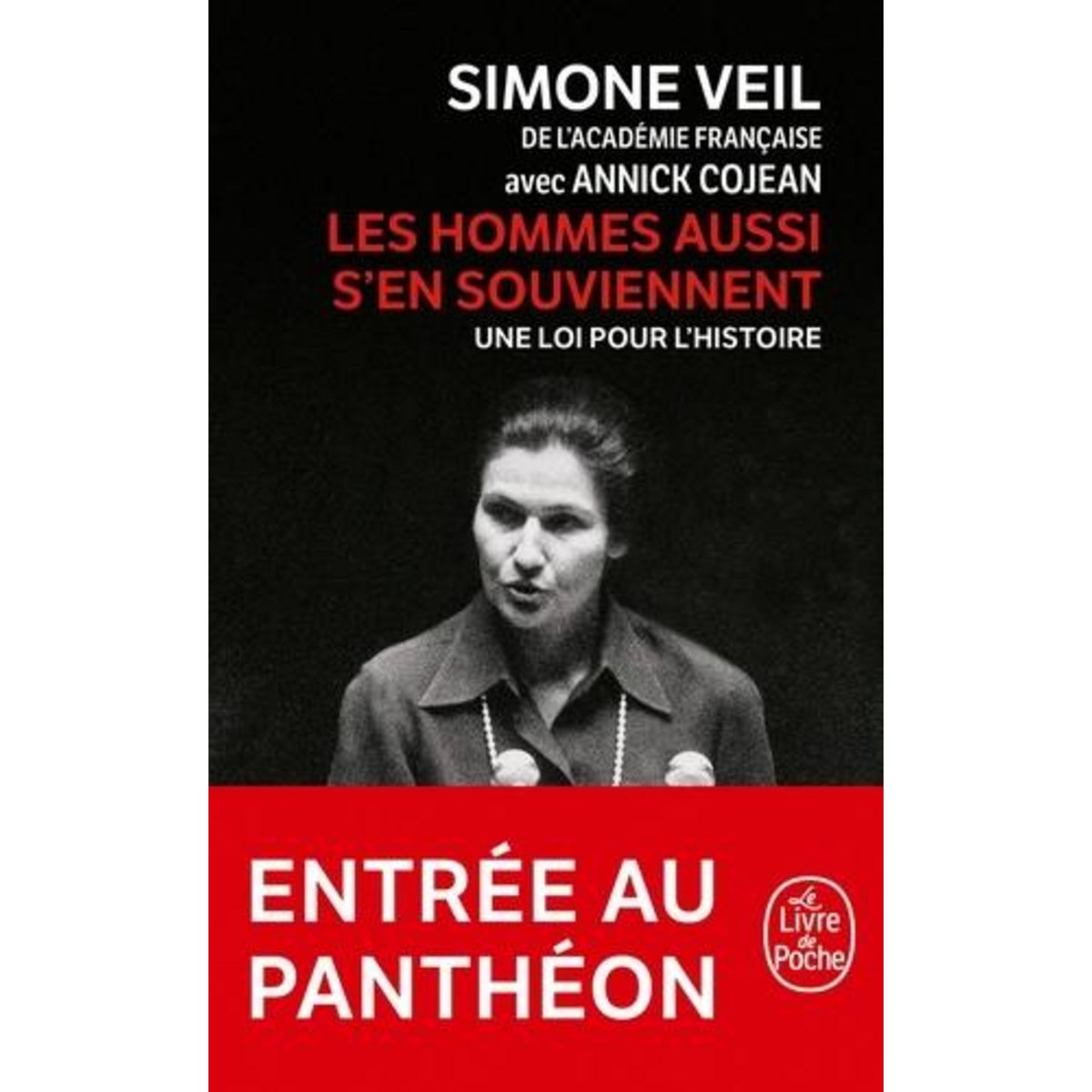 LES HOMMES AUSSI S'EN SOUVIENNENT. UNE LOI POUR L'HISTOIRE, Veil Simone
