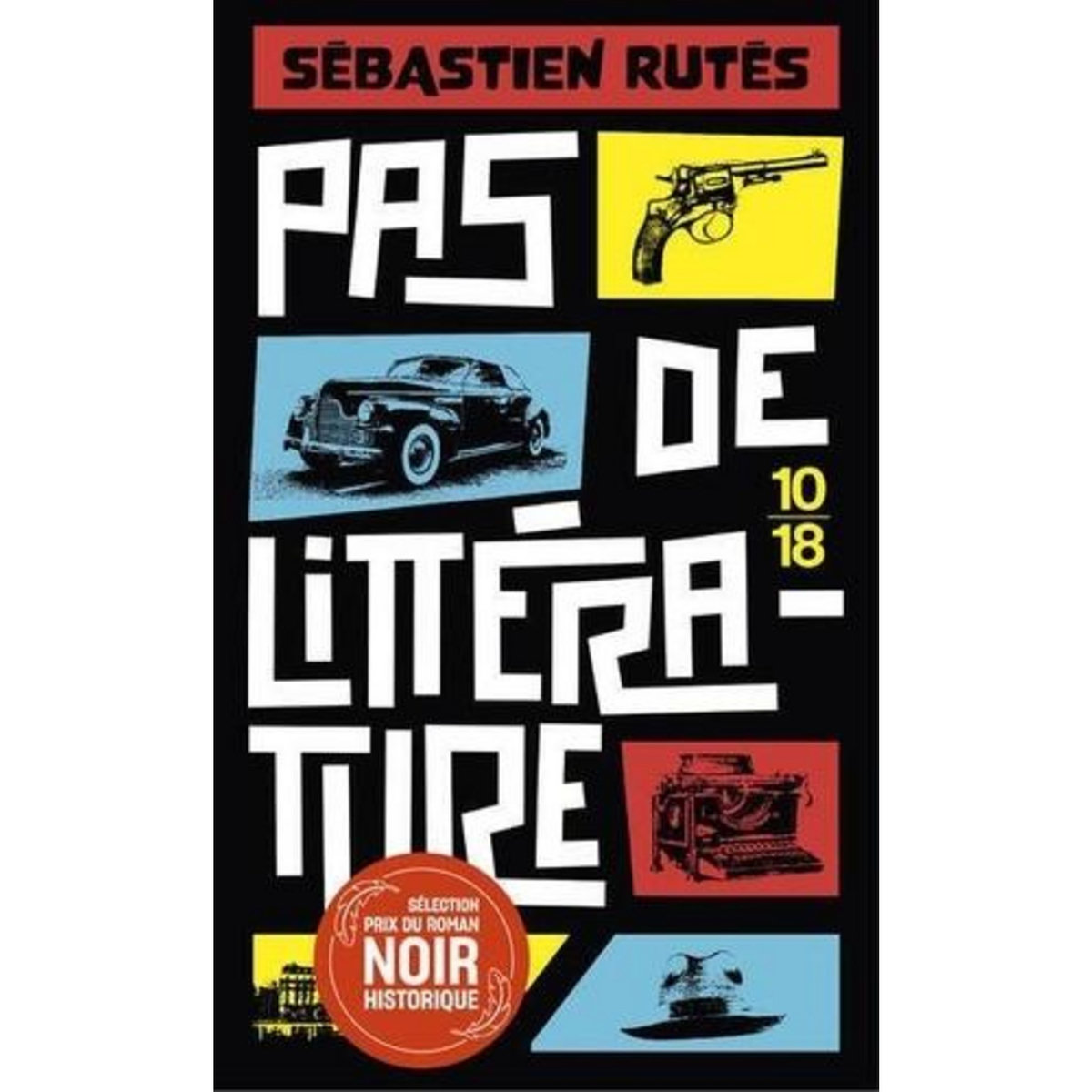 PAS DE LITTERATURE !, Rutés Sébastien