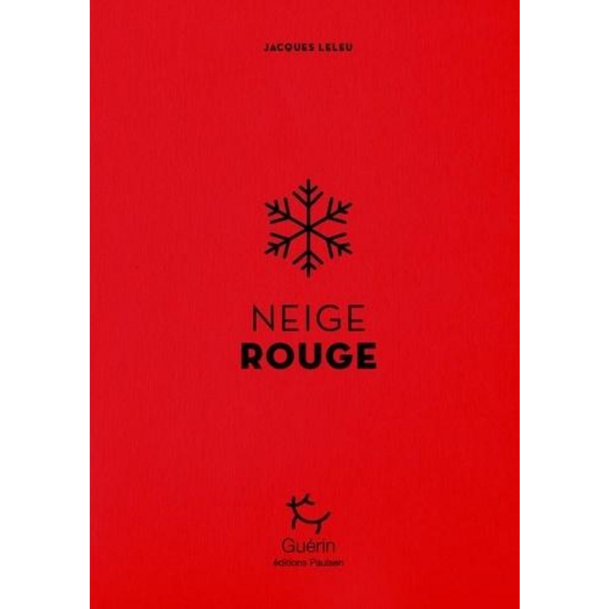 NEIGE ROUGE, Leleu Jacques