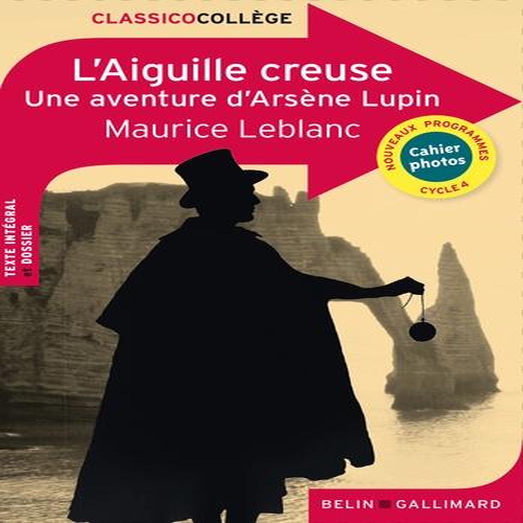 L'AIGUILLE CREUSE. UNE AVENTURE D'ARSENE LUPIN, Leblanc Maurice