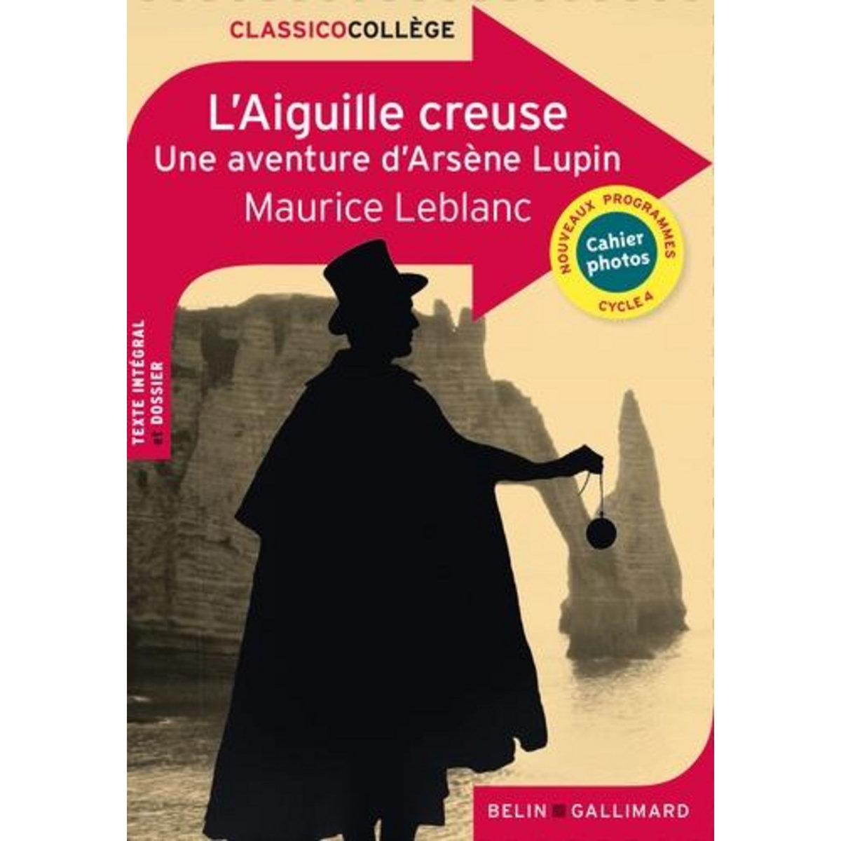 L'AIGUILLE CREUSE. UNE AVENTURE D'ARSENE LUPIN, Leblanc Maurice