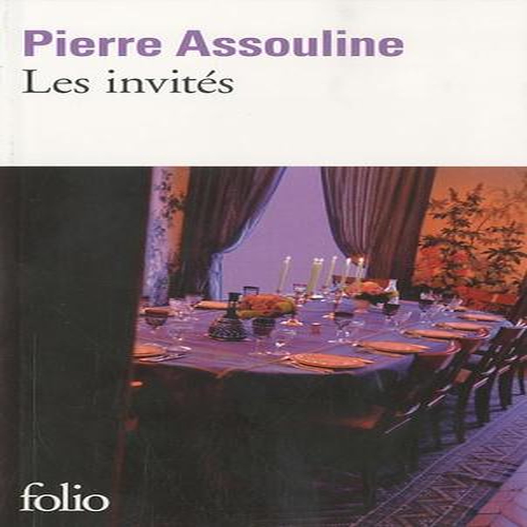LES INVITES, Assouline Pierre